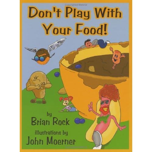 Don't Play with Your Food! by Brian Rock — Reviews, Discussion