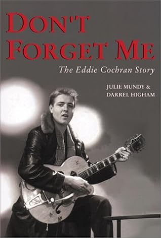 Don't Forget Me: The Eddie Cochran Story