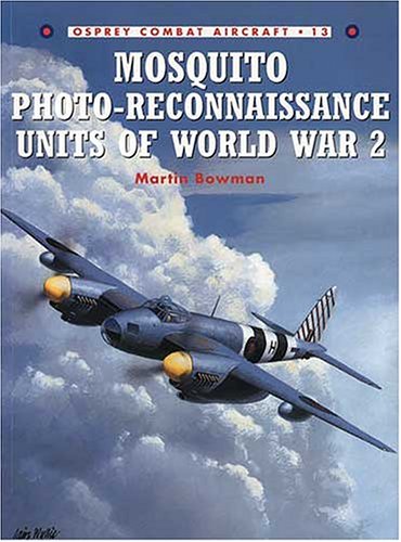 Mosquito Photo-Reconnaissance Units of World War 2 (Paperback)