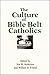 The Culture of Bible Belt Catholics by Jon W. Anderson