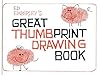 Ed Emberley's Great Thumbprint Drawing Book by Ed Emberley Ed Emberley's Great Thumbprint Drawing Book by Ed Emberley