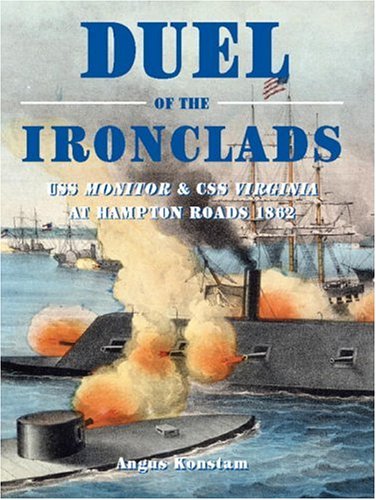 Duel of the Ironclads: USS Monitor and CSS Virginia at Hampton Roads 1862 (Hardcover)