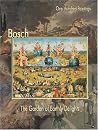 Bosch: The Garden of Earthly Delights Bosch: The Garden of Earthly Delights