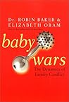 Baby Wars: The Dynamics of Family Conflict
