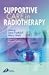 Supportive Care in Radiotherapy