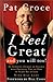 I Feel Great And You Will Too by Pat Croce