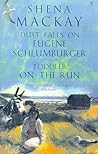 Dust Falls on Eugene Schlumburger, and Toddler on the Run