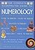 The Complete Illustrated Guide to Numerology