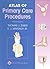 Atlas of Primary Care Procedures
