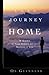 Long Journey Home : A Guide to Your Search for the Meaning of Life