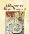 Dining Room and Banquet Management Dining Room and Banquet Management