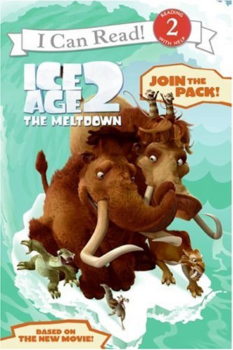Ice Age 2: The Meltdown: Join the Pack! (I Can Read Books: Level 2)