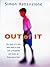 Out of It: The Story of a B...