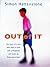 Out of It: The Story of a Boy Who Went to Bed with a Headache and Woke Up Three Years Later