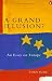 A Grand Illusion?: An Essay on Europe (Penguin Politics)