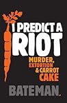 I Predict a Riot:...