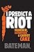I Predict a Riot