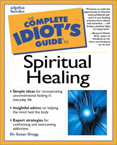 Complete Idiot's Guide to Spiritual Healing (Paperback)