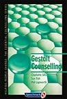 Gestalt Counselling (Helping People Change S.) Gestalt Counselling (Helping People Change S.)