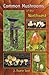 Common Mushrooms of the Northwest by J. Duane Sept