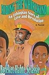 Riding the Whirlwind by Bereket Habte Selassie