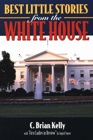 Best Little Stories from the White House (Paperback)