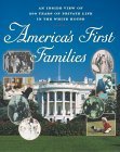 America's First Families: An Inside View of 200 Years of Private Life in the White House (Hardcover)
