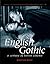 English Gothic: A Century o...