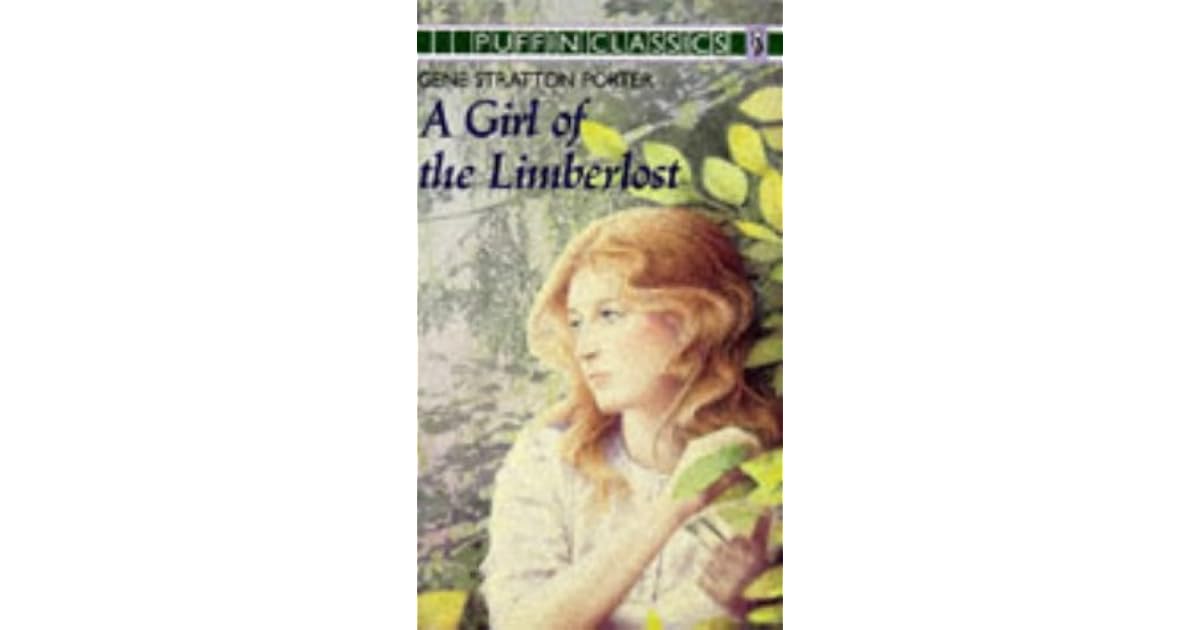 A Girl of the Limberlost by Gene Stratton-Porter