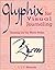 Glyphix for Visual Journaling: Drawing Out the Words Within