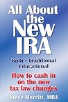 All About the New IRA : How to Cash in on the New Tax Law Changes