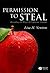 Permission to Steal by Lisa H. Newton