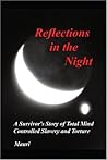 Reflections In The Night: A Survivor's Story of Total Mind Controlled Slavery and Torture