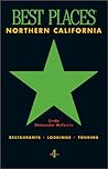 Best Places Northern California: Restaurants, Lodgings, Touring