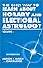 The Only Way to Learn about Horary and Electional Astrology, ... by Marion D. March