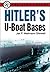 Hitler's U-Boat Bases