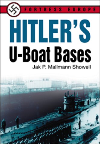 Hitler's U-Boat Bases (Hardcover)
