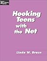 Hooking Teens With the Net (Teens @ the Library Series)
