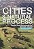 Cities and Natural Process