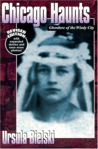 Chicago Haunts: Ghostly Lore of the Windy City (Paperback)