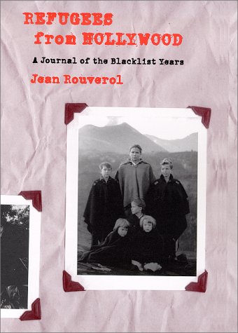 Refugees from Hollywood: A Journal of the Blacklist Years (Hardcover)