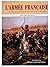 L'armée française: An Illustrated History of the French Army, 1790–1885
