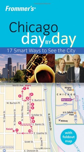 Frommer's Chicago Day by Day (Frommer's Day by Day - Pocket)