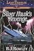 Silver Hawk's Revenge (The ...