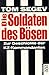 Die Soldaten des Bösen. Zur Geschichte der KZ- Kommandanten