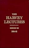 The Harvey Lectures Series 90