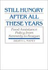Still Hungry After All These Years: Food Assistance Policy from Kennedy to Reagan (Studies in Social Welfare Policies and Programs)