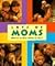 Lots of Moms