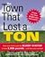 The Town That Lost a Ton: How One Town Used the Buddy System to Lose 3,998 Pounds... and How You Can Too!