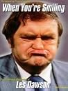 When You're Smiling : The Illustrated Biography of Les Dawson When You're Smiling : The Illustrated Biography of Les Dawson